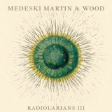 Medeski Martin & Wood - Radiolarians III '2009 - Album