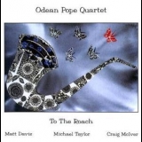 Odean Pope Quartet - To The Roach '2006