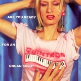 Quintron - Are You Ready For An Organ Solo '2003 - Album