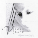 Virgin Black - Elegant ...And Dying '2003
