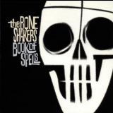 The Bone Shakers - Book Of Spells '1997 - Album