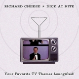 Richard Cheese - Dick At Night '2007 - Album