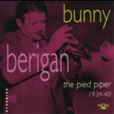 Bunny Berigan - The Pied Piper 1934-40 '1995