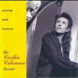 Cecilia Coleman - Young And Foolish '1995