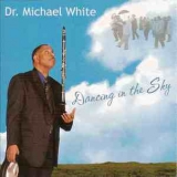 Dr. Michael White - Dancing In The Sky '2004