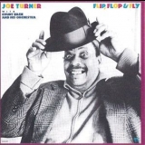 Joe Turner With The Count Basie Orchestra - Flip, Flop & Fly '1972