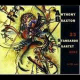 Anthony Braxton Quartet - 23 Standards - Cd 3 '2003