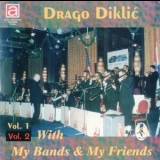 Drago Diklic - With My Bands & My Friends (2CD) '2007