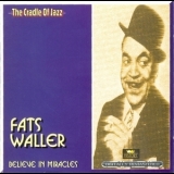 Fats Waller - Believe In Miracles (2CD) '2009