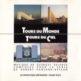 Georges Delerue - Tours Du Monde, Tours Du Ciel '1990 - Album