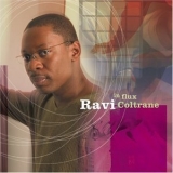 Ravi Coltrane - In Flux '2005