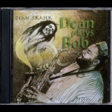Dean Fraser - Dean Plays Bob '1994