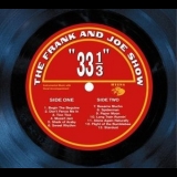 The Frank & Joe Show - 33 1-3 '2004
