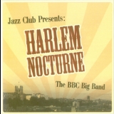 Bbc Big Band - Harlem Nocturne '2005