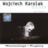 Wojciech Karolak Trio - Wojciech Karolak Gra Utwory Wasowskiego I Przybory '2003