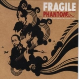 Fragile - Phantom '2006