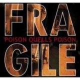 Fragile - Poison Quells Poison '2005