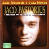 Jaco Pastorius - The Best Of Jazz-rock Bass Guitar '2004