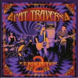 Pat Travers - P. T. Power Trio 2 '2006
