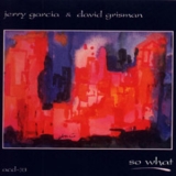 Jerry Garcia & David Grisman - So What '1998 - Album