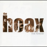 The Hoax - Live Forever '1999