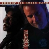 The Smokin' Joe Kubek Band - Got My Mind Back '1996