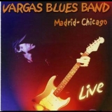 Vargas Blues Band - En Directo  Madrid-chicago '2000