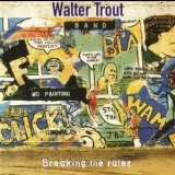 Walter Trout Band - Breaking The Rules '1995