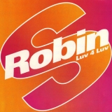 Robin S - Luv 4 Luv [Maxi-Single] ZYX 7083-8 '1993 - Single