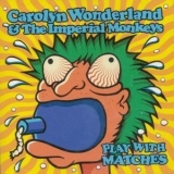 Carolyn Wonderland & The Imperial Monkeys - Play With Matches '1995 - Album