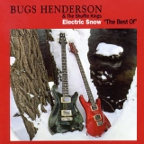 Bugs Henderson & The Shuffle Kings - Electric Snow 'the Best Of' (3CD) '2006