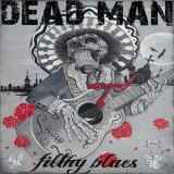 Dead Man - Filthy Blues '2012 - Album