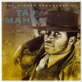 Taj Mahal - The Hidden Treasures Of Taj Mahal 1969 - 1973 '2012 - Album