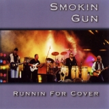 Smokin' Gun - Runnin' For Cover '2002