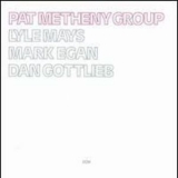 Pat Metheny - Pat Metheny Group '1978