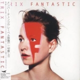 Trix - Fantastic '2009 - Album