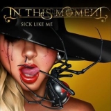 In This Moment - Sick Like Me - Single '2014