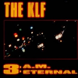 The Klf - 3 AM Eternal (us promo][CDS] '1990