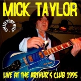 Mick Taylor - Live At The Arthur's Club 1995(bootleg) '1995