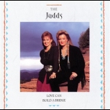 Judds - Love Can Build A Bridge '1990 - Album