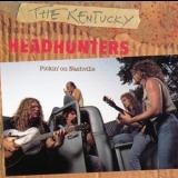 The Kentucky Headhunters - Pickin' On Nashville '1989