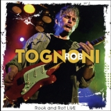 Rob Tognoni - Rock And Roll Live '2010