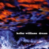 Keller Williams - Dream '2007