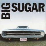 Big Sugar - Hit And Run: The Best Of Big Sugar '2003