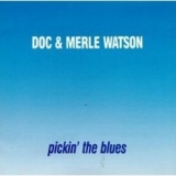 Doc & Merle Watson - Pickin' The Blues '1985