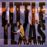 Little Texas - Kick A Little '1994 - Album