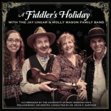 The Jay Ungar & Molly Mason Family Band - A Fiddler's Holiday '2012