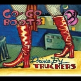 Drive-by Truckers - Go-go Boots '2011