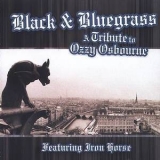Iron Horse, The - Black And Bluegrass:  A Tribute To Ozzy Osbourne '2004