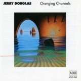 Jerry Douglas - Changing Channels '1987